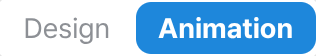 The header's mode switcher with two segments, Design and Animation, with Animation active.